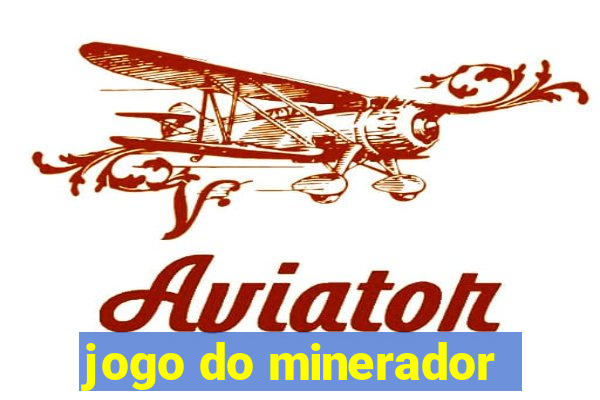 jogo do minerador